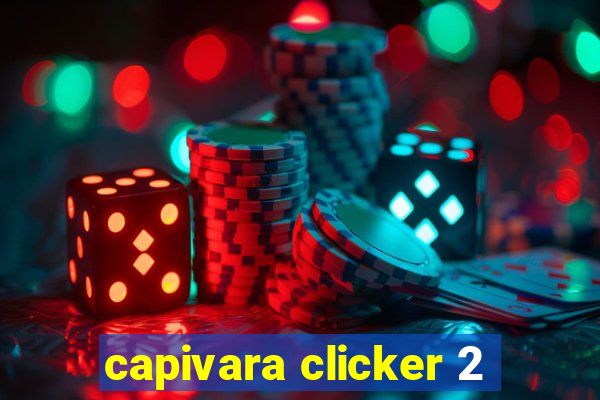 capivara clicker 2